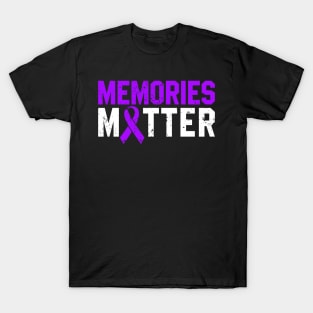 Alzheimer's Awareness - Memories Matter T-Shirt